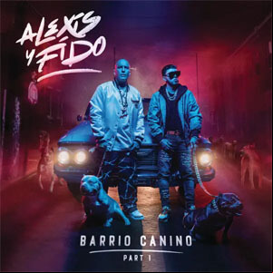Álbum Barrio Canino (Part 1) de Alexis y Fido
