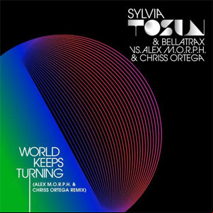 Álbum World Keeps Turning (Alex M.O.R.P.H. & Chriss Ortega Remix) de Sylvia Tosun